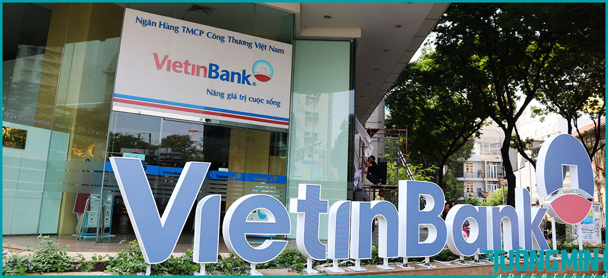 Lựa chọn chất liệu cho logo VietinBank 95 Hàm Nghi